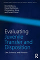 Book cover of: Evaluating Juvenile Transfer and Disposition. By: Kirk Heilbrun