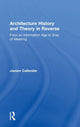 Book cover of: Architecture History and Theory in Reverse. By: Jassen Callender