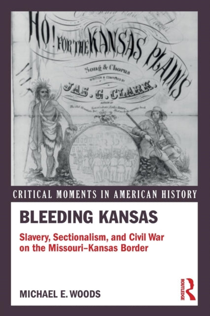 Book cover of: Bleeding Kansas. By: Michael E. Woods