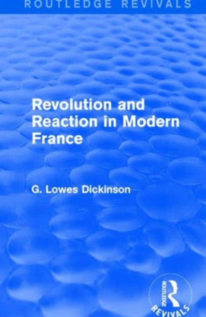 Book cover of: Revolution and Reaction in Modern France. By: G. Lowes Dickinson