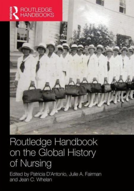 Book cover of: Routledge Handbook on the Global History of Nursing NIP. By: Patricia D'Antonio