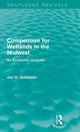 Book cover of: Competition for Wetlands in the Midwest. By: Jon H. Goldstein