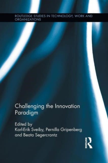 Book cover of: Challenging the Innovation Paradigm. By: Karl-Erik Sveiby