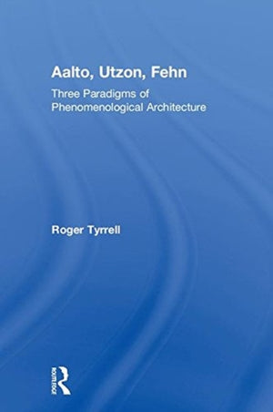 Aalto, Utzon, Fehn