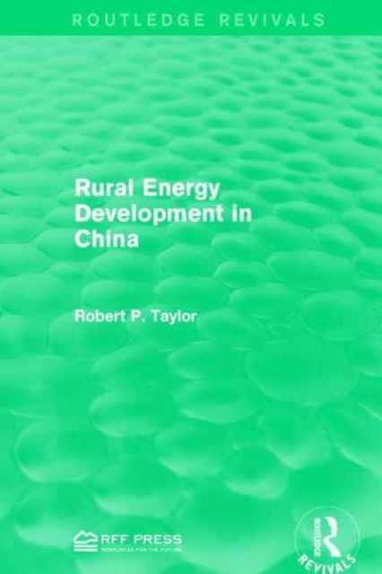 Book cover of: Rural Energy Development in China. By: Taylor, Robert P.