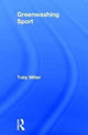 Book cover of: Greenwashing Sport. By: Toby Miller