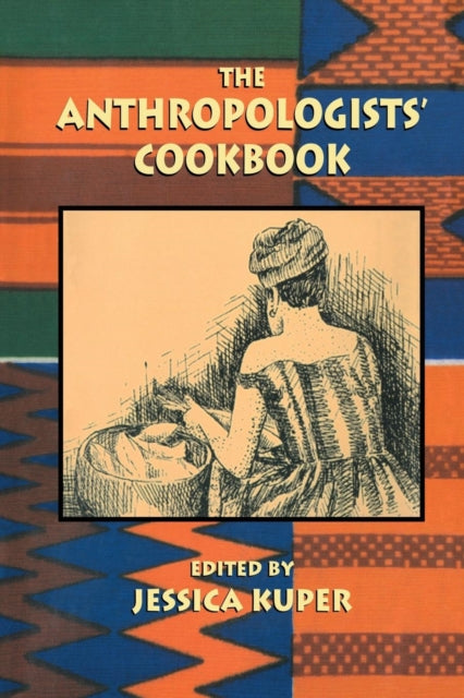 Book cover of: Anthropologists' Cookbook. By: Kuper