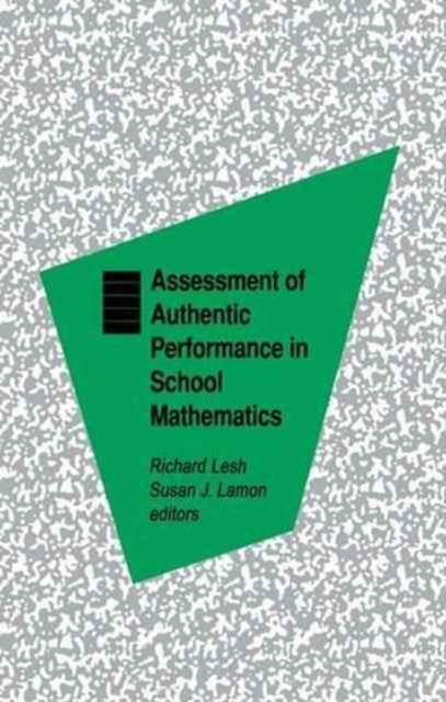 Book cover of: Assessment of Authentic Performance in School Mathematics. By: Richard A. Lesh