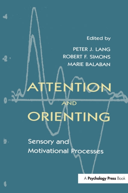 Book cover of: Attention and Orienting. By: Peter J. Lang