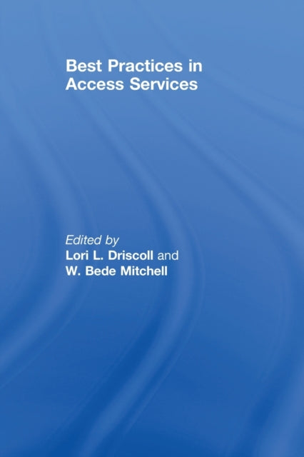 Book cover of: Best Practices in Access Services. By: Lori L. Driscoll