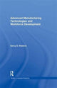 Book cover of: Advanced Manufacturing Technologies and Workforce Development. By: Nancy E. Waldeck