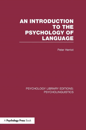 An Introduction to the Psychology of Language (PLE: Psycholinguistics)