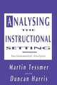 Book cover of: Analysing the Instructional Setting. By: Harris, Duncan (Dean, Faculty of Education and Design, Brunel University), Duncan (Dean