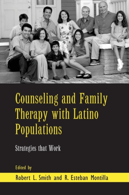 Book cover of: Counseling and Family Therapy with Latino Populations. By: Robert L. Smith