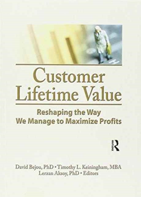 Book cover of: Customer Lifetime Value. By: David Bejou