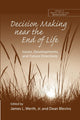 Book cover of: Decision Making near the End of Life. By: James L. Werth Jr.