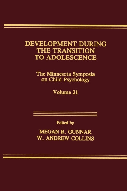 Book cover of: Development During the Transition to Adolescence. By: Megan R. Gunnar