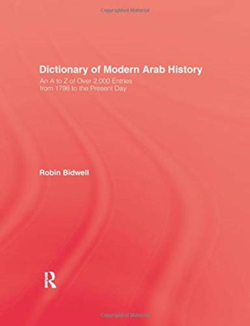 Book cover of: Dictionary Of Modern Arab Histor. By: Bidwell
