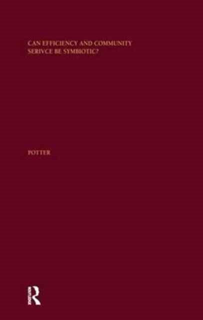 Book cover of: Can Efficiency and Community Service Be Symbiotic?. By: Sharyn Potter