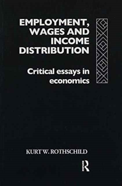 Book cover of: Employment, Wages and Income Distribution. By: Kurt W. Rothschild