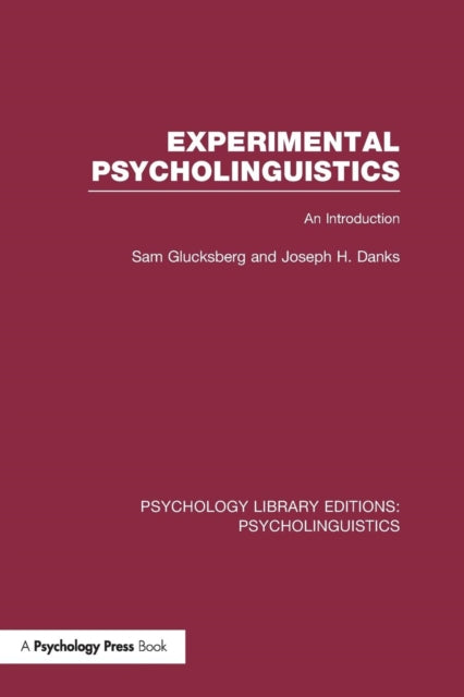 Book cover of: Experimental Psycholinguistics (PLE: Psycholinguistics). By: Sam Glucksberg