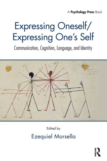 Book cover of: Expressing Oneself / Expressing One's Self. By: Ezequiel Morsella