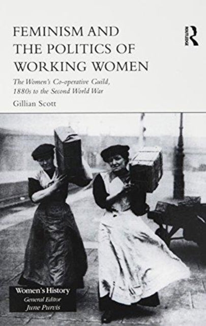 Book cover of: Feminism and the Politics of Working Women. By: Gillian Scott