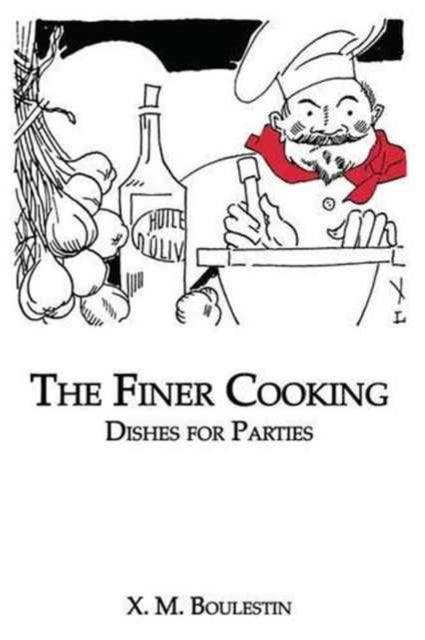 Book cover of: Finer Cooking: Dishes For. By: Boulestin