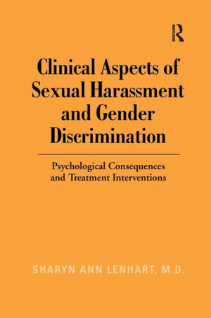 Clinical Aspects of Sexual Harassment and Gender Discrimination