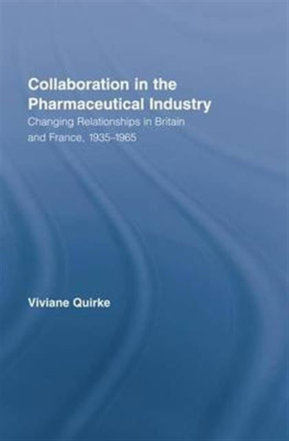 Book cover of: Collaboration in the Pharmaceutical Industry. By: Viviane Quirke
