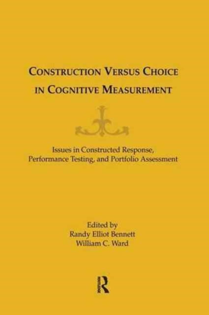 Construction Versus Choice in Cognitive Measurement
