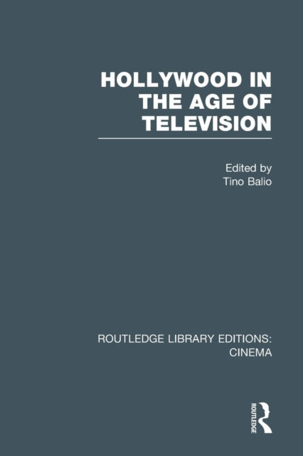 Book cover of: Hollywood in the Age of Television. By: Tino Balio