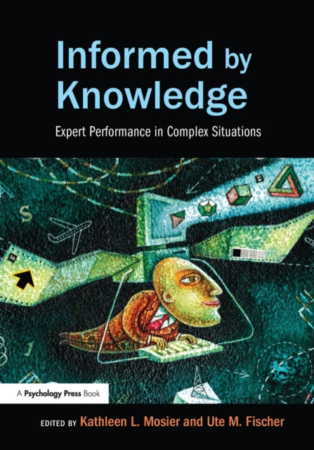 Book cover of: Informed by Knowledge. By: Kathleen L. Mosier