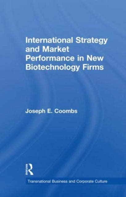International Strategy and Market Performance in New Biotechnology Firms