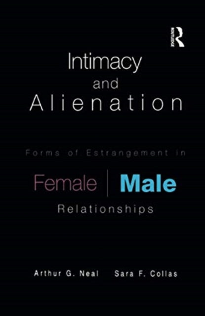 Book cover of: Intimacy and Alienation. By: Arthur G. Neal