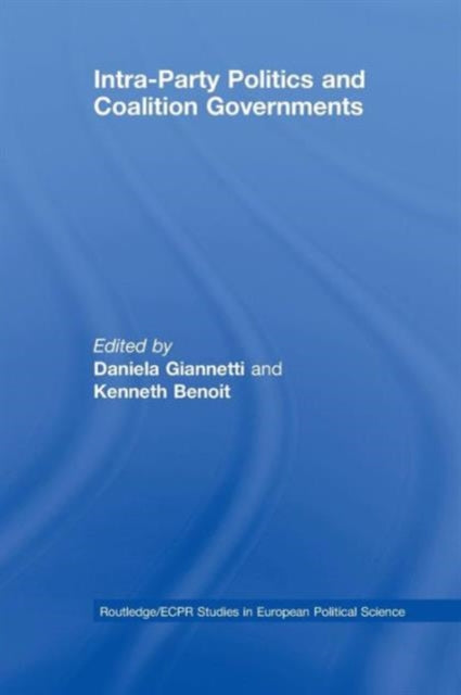 Book cover of: Intra-Party Politics and Coalition Governments. By: Daniela Giannetti
