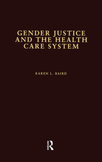 Book cover of: Gender Justice and the Health Care System. By: Karen L. Baird
