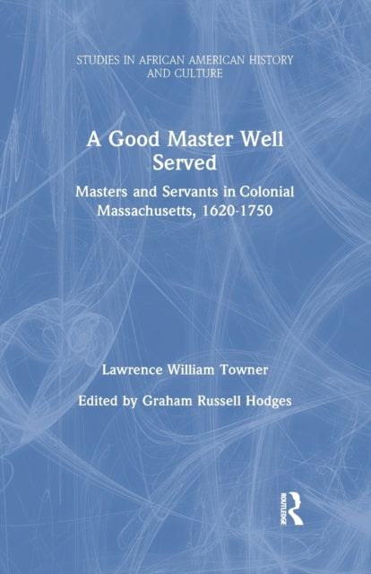 Book cover of: Good Master Well Served. By: Lawrence Towner
