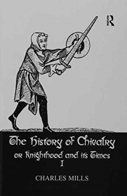 Book cover of: History Of Chivalry Vol I. By: Mills