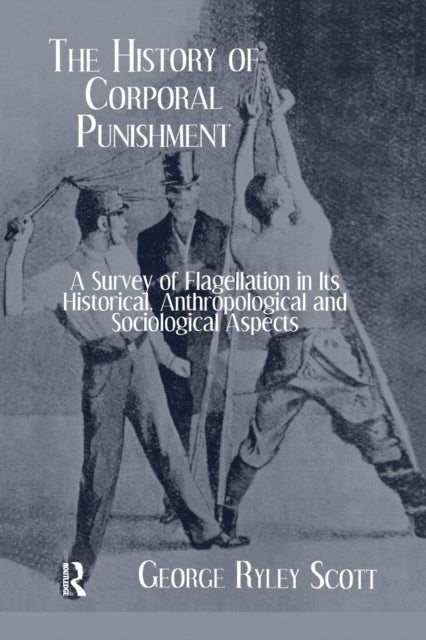 Book cover of: History Of Corporal Punishment. By: Scott