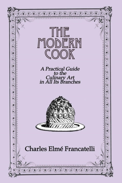 Book cover of: Modern Cook. By: Charles Elmé Francatelli