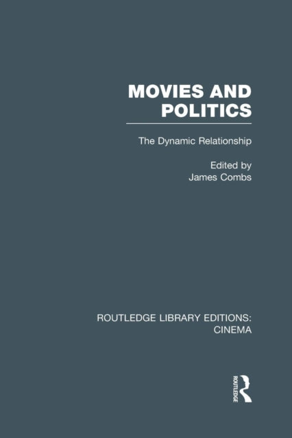 Book cover of: Movies and Politics. By: James E. Combs