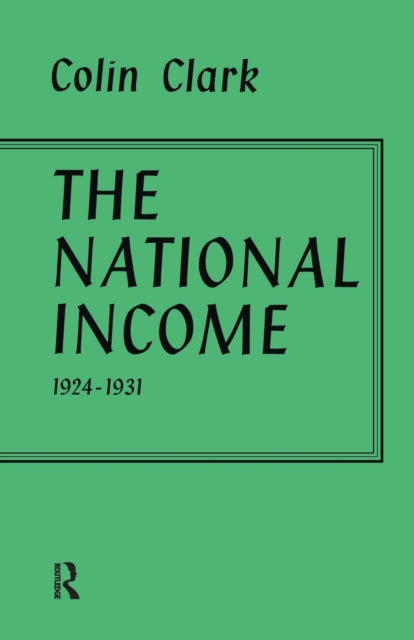 Book cover of: National Income 1924-1931. By: Colin Clark