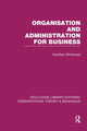 Book cover of: Organisation and Administration for Business (RLE: Organizations). By: Geoffrey Whitehead