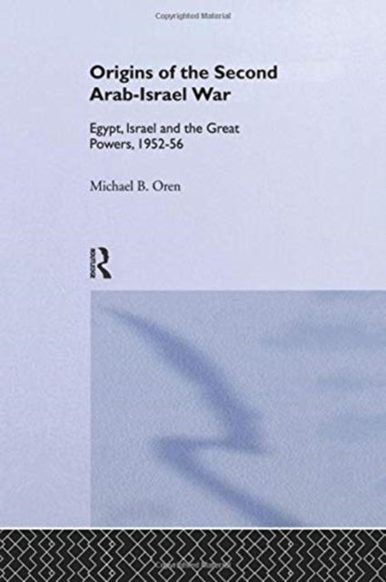 Book cover of: Origins of the Second Arab-Israel War. By: Michael B. Oren