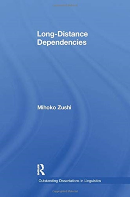 Book cover of: Long-Distance Dependencies. By: Mihoko Zushi