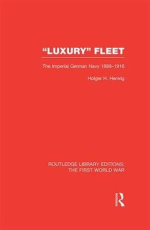 Luxury' Fleet: (RLE The First World War)