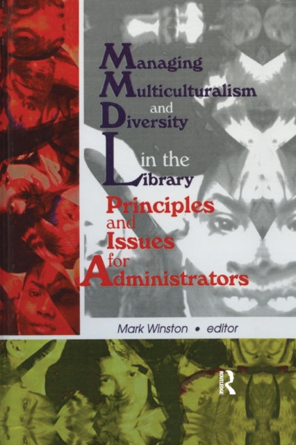 Book cover of: Managing Multiculturalism and Diversity in the Library. By: Mark Winston