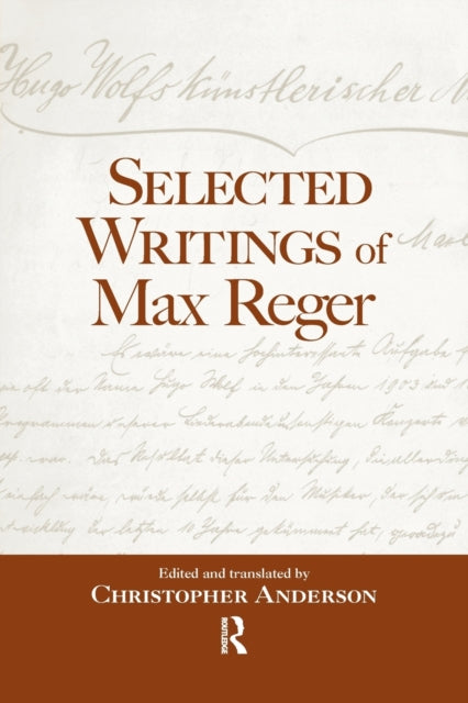 Book cover of: Selected Writings of Max Reger. By: Christopher Anderson