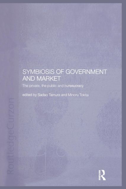 Book cover of: Symbiosis of Government and Market. By: Sadao Tamura
